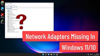 network adapters missing windows 11/10