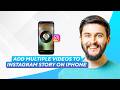 Add Multiple Videos To Instagram Story On Iphone (2026) Full Guide!