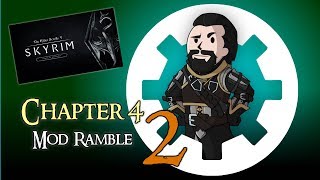 Skyrim SE Chapter 4 - MOD RAMBLE #2