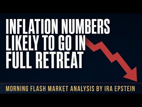 Video Morning Flash: Inflation Numbers Likely to Go in Full Retreat; Ira Epstein's Video for 6-24-2026