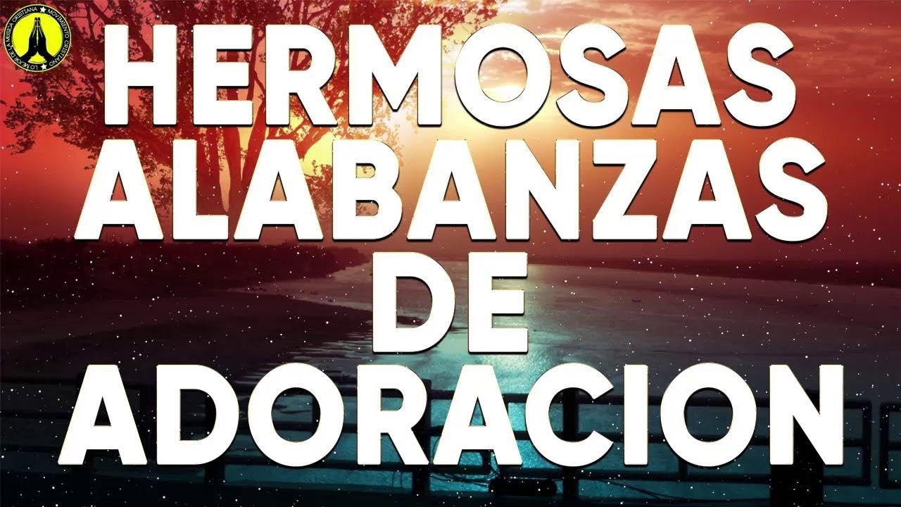 musica cristiana de adoraciÓn y alabanza para orar 2020 hermosas