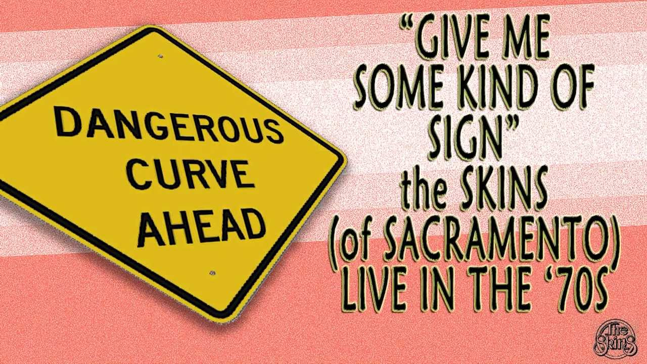 Give Me Some Kind Of Sign The Skins of Sacramento Live cover Song give me some kind of sign the skins of sacramento live cover song