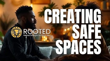 ROOTED :: Creating Safe Spaces