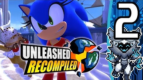 Mods make this SO BETTER 🔥 Sonic Unleashed Recomp (PART 2)