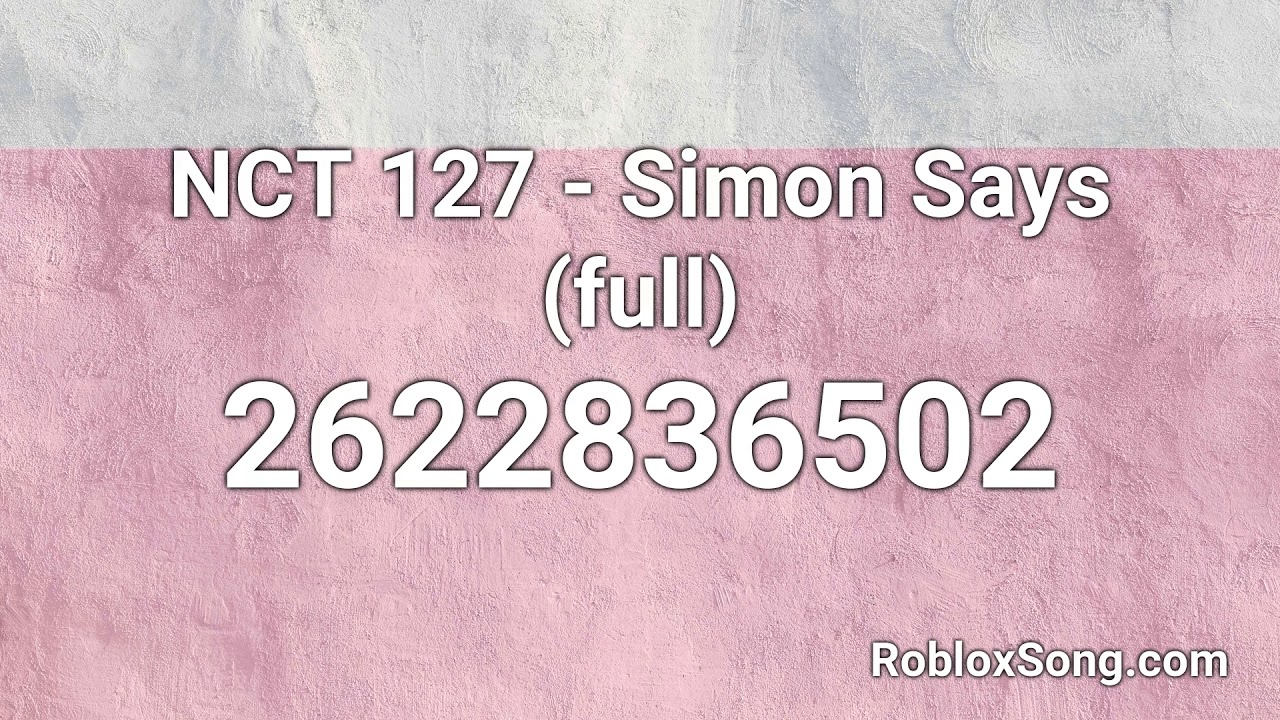 Nct 127 Simon Says Full Roblox Id Roblox Music Code Youtube