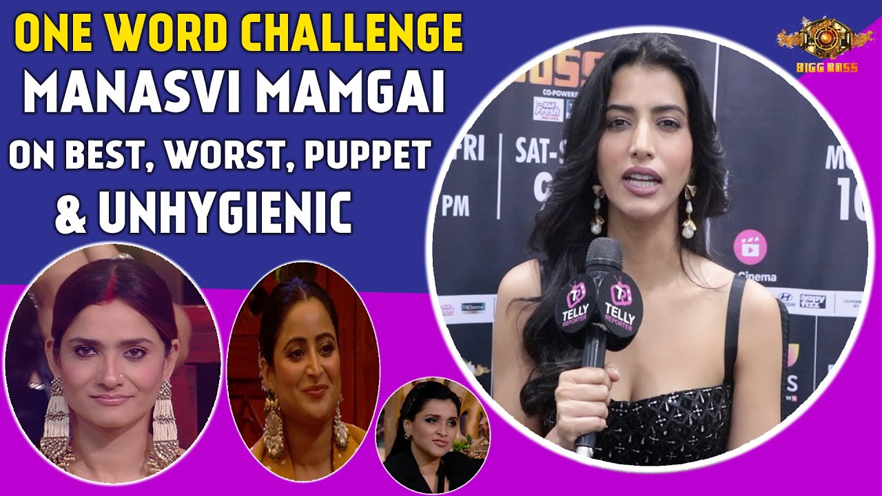 bigg-boss-17-one-word-challenge-with-bb-17-ex-contestant-manasvi