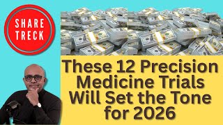2026 Will Decide Precision Medicine: 12 Clinical Trials That Matter