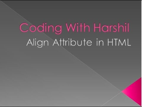 Align Attribute in HTML || Coding With Harshil