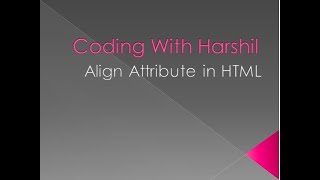 Align Attribute in HTML || Coding With Harshil