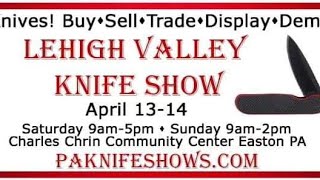 THE SHARPEST EDGE:  VISIT EASTERN PA'S MOST AWESOME KNIFE SHOW!  April 13-14 2024 😎👍🇺🇲