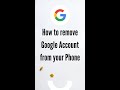 How to remove google account #shorts
