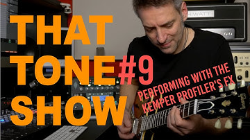 KEMPER PROFILER - That tone show #9 - spring trem crystal