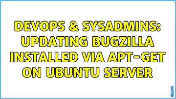 DevOps & SysAdmins: Updating Bugzilla installed via apt-get on Ubuntu server