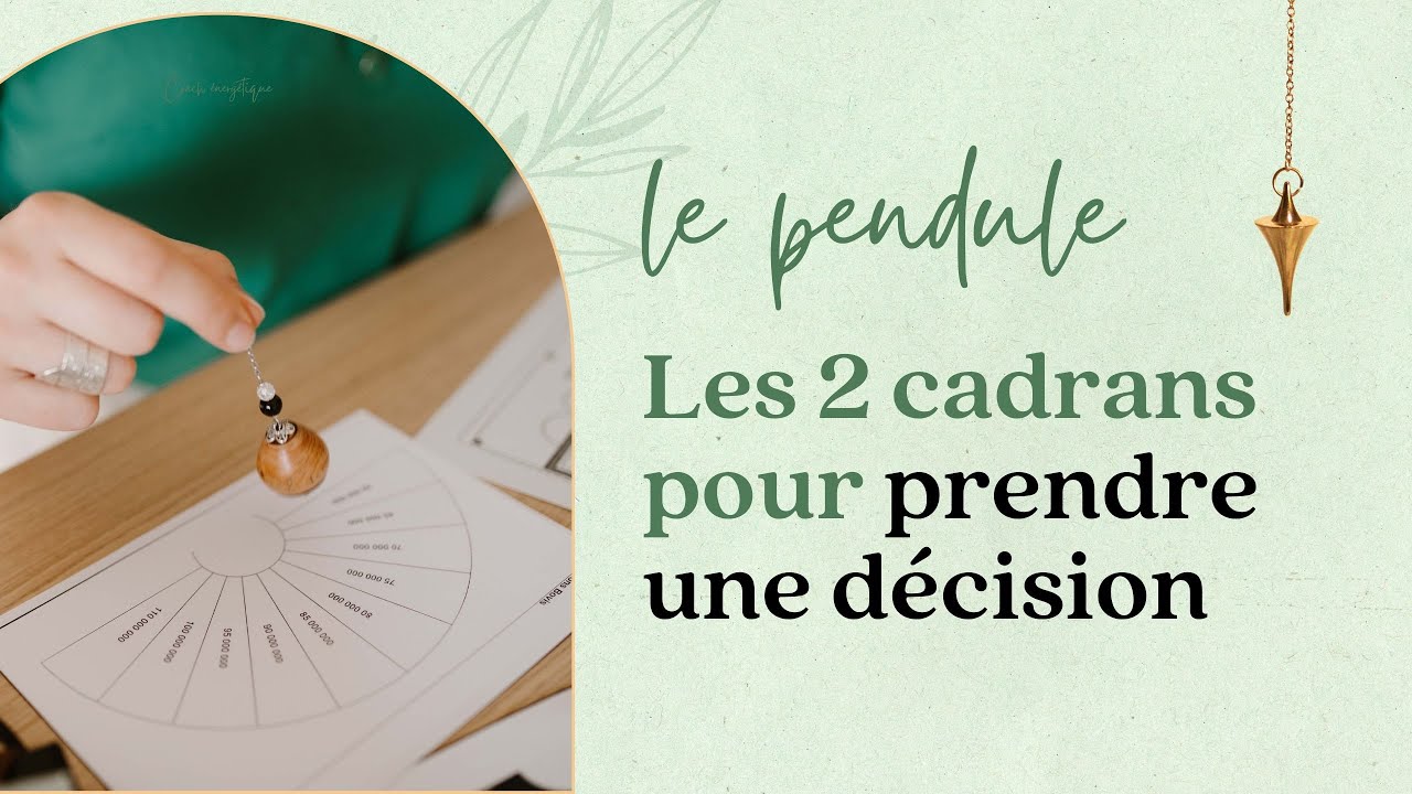 Prendre une decision avec le pendule