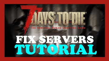 7 Days to Die - How to Fix Connection/Server Issues | Complete TUTORIAL 2022