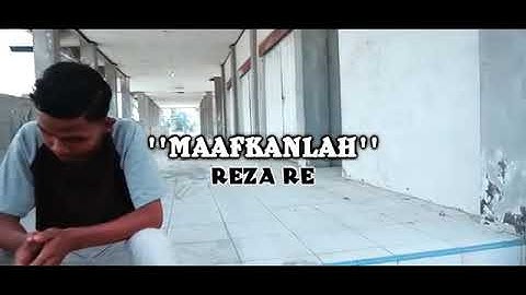 Reza RE - Cinta Kita (Maafkanlah) | Official MV