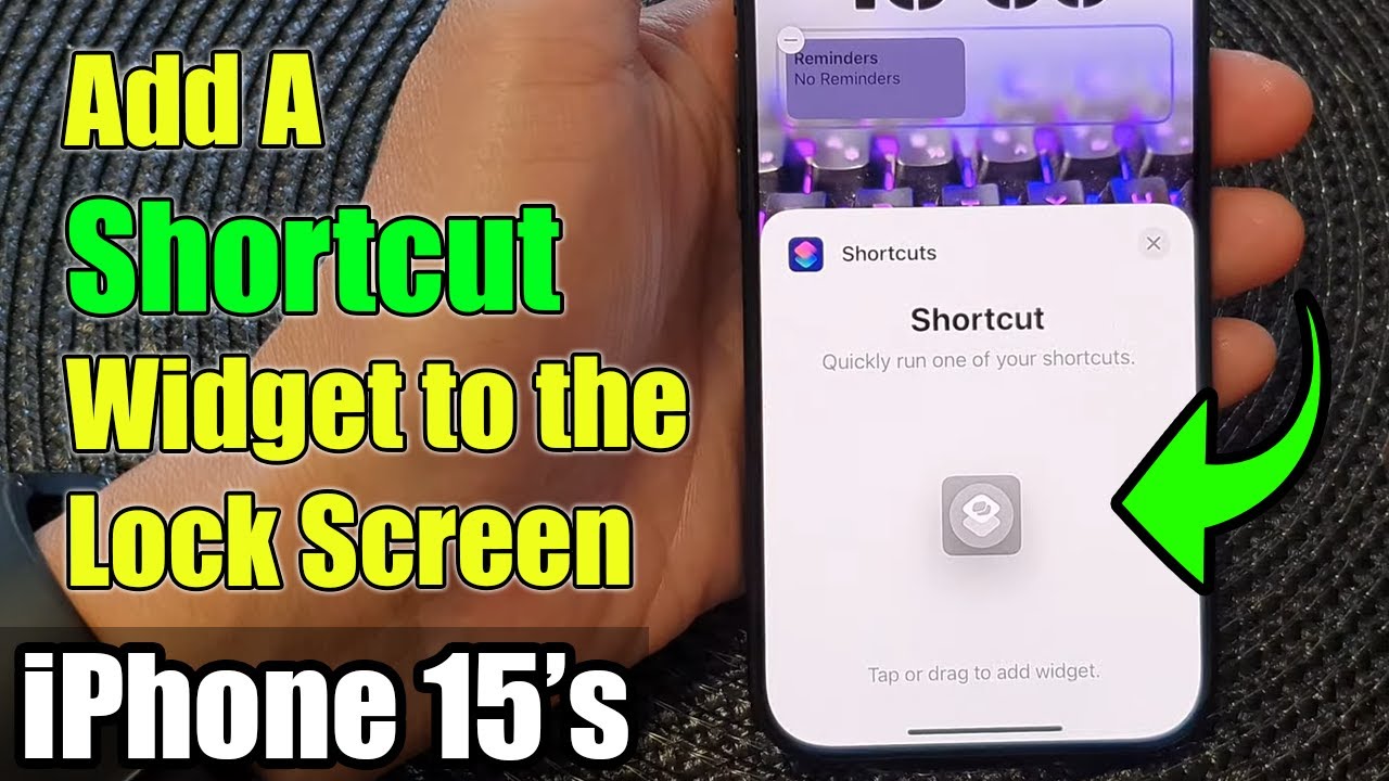 iPhone 15/15 Pro Max: How to Add A Shortcut Widget to the Lock Screen ...