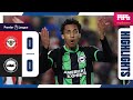 PL Highlights Brentford 0 Brighton 0