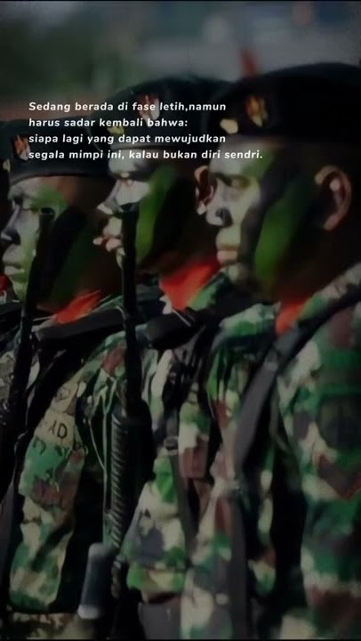 STORY WA TERBARU 30 DETIK!! KATA KATA MOTIVASI TNI!!