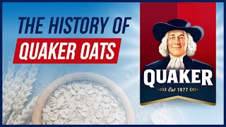 How Did Quaker Oats Get So Big?