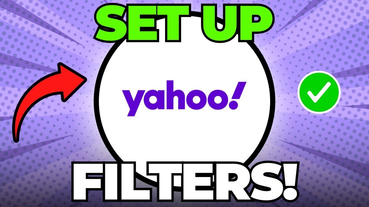 How to Set Up Filters in Yahoo Mail (Quick & Easy)
