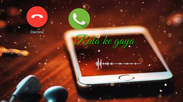 Rula ke gaya ishq tera ringtone