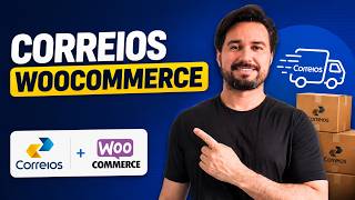 Correios + WooCommerce: Como configurar frete dos Correios no WooCommerce