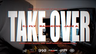 Take Over (OMV) - CJ Fly 032, Range999, Jazz A. (Prod by. YoungMLV)