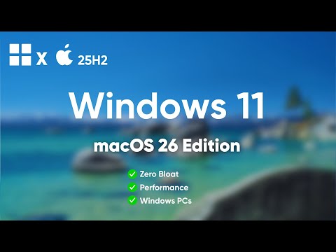 Windows 11: macOS 2026 Edition (Better Performance than Stock