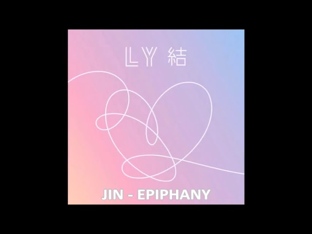 BTS (방탄소년단) Jin (진) - Epiphany [Full Ver. Album LOVE YOURSELF 結 ‘Answer’] class=