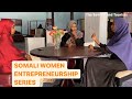 Women in Business Episode 1 -Locally Made Furniture, Hargeisa Somaliland 2021