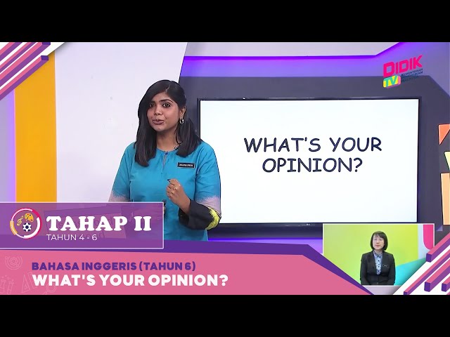 Tahap II (2022) | Bahasa Inggeris (Tahun 6): What's Your Opinion? class=