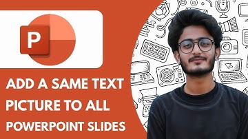 How To Add a Same Text or Picture to All Powerpoint Slides - 2025 (Updated Method)