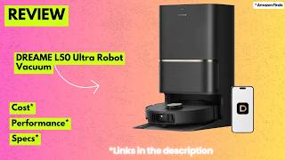 Dreame L50 Ultra Review: The Ultimate Robot Vacuum and Mop for Hands-Free Cleaning