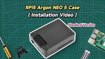 RPi5 Argon NEO 5 Case Standard Version Installation Video