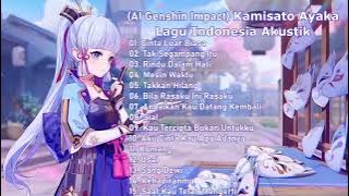 (AI Genshin Impact) Kamisato Ayaka Lagu Indonesia Akustik