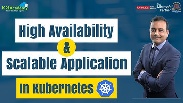 High Availability & Scalable Application in Kubernetes | CKA | K21Academy