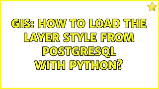 GIS: How to load the layer style from Postgresql with Python