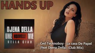 Ced Tecknoboy - La Casa De Papel (feat Djena Della) (Club Mix) [HANDS UP]