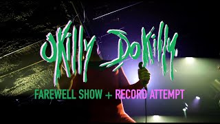 Okilly Dokilly | FAREWELL SHOW + RECORD ATTEMPT | Promo Video