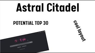 Astral Citadel [TOP 30 EARLY PREVIEW]