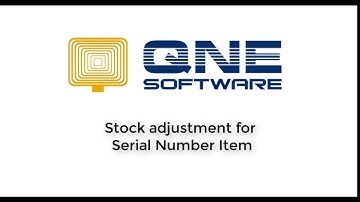 QNE Software - Stock Adjustment for Serial Number.