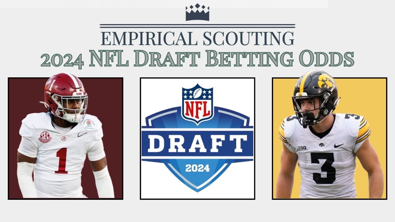 Ep. 023 2024 NFL Draft Betting Odds YouTube