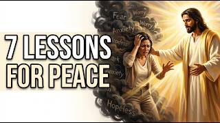 7 Lessons from Jesus for Peace of Mind | Find Rest Today