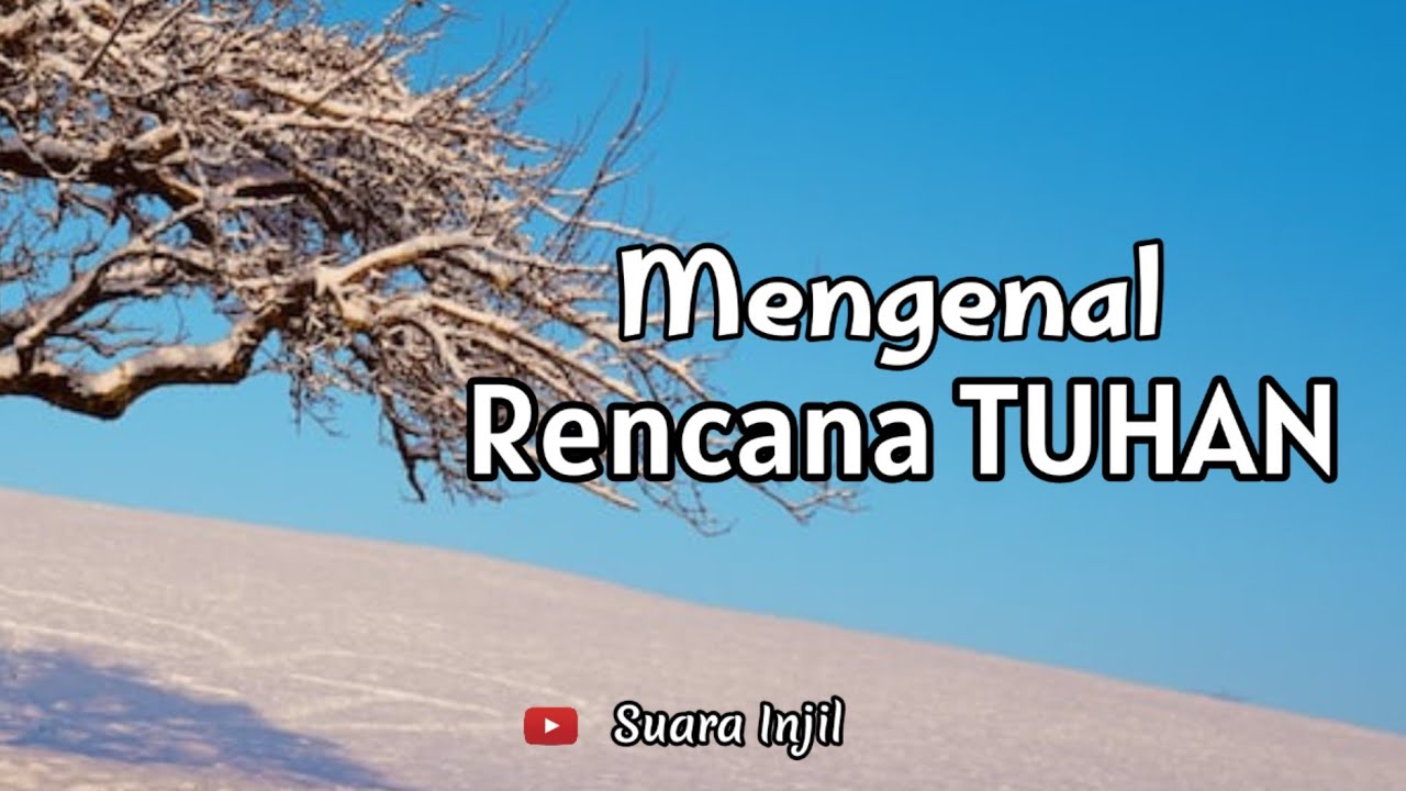 Mengenal Rencana TUHAN. Renungan Dan Doa Pagi Suara Injil