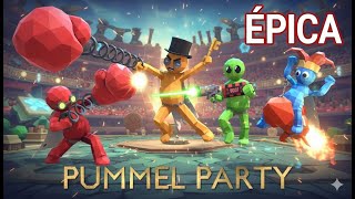 🔴- VUELVE PUMMEL PARTY… y me quedo sin amigos 😂🔥