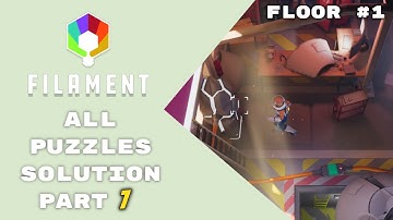 FILAMENT - All Puzzles Solution Part 7 (Floor one)