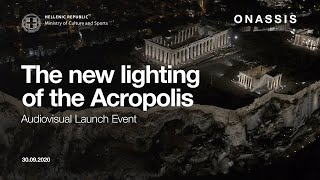 The New Lighting of the Acropolis | Audiovisual Launch Event