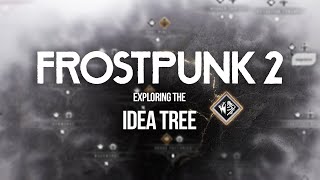 Exploring The Idea Tree | Frostpunk 2 - Deep Dive, Review & React - Frostpunk Fridays
