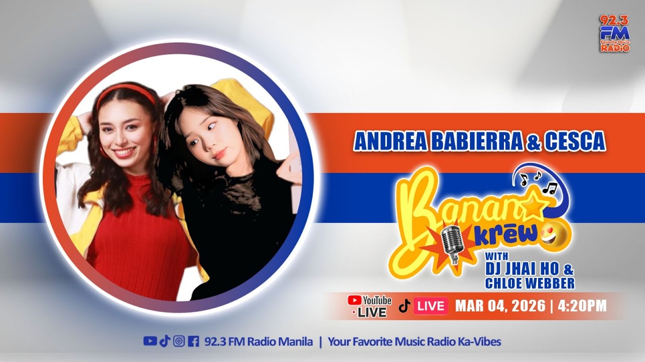 ANDREA BABIERRA at CESCA sa BANANA KREW | MARCH 04, 2026